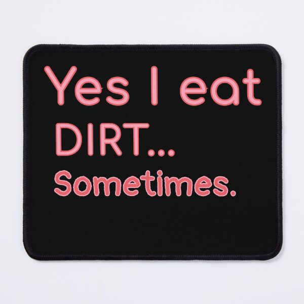 Item preview, Why pregnant women eat dirt cute ,colorful and funny design.(Yes i eat dirt sometimes) designed and sold by JIMMYKIVUTI.