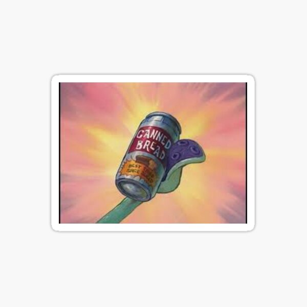 "Canned Bread Spongebob" Sticker for Sale by hypesupply Redbubble