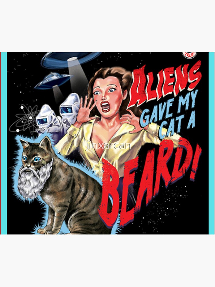 Aliens Gave My Cat a Beard from Qwertee