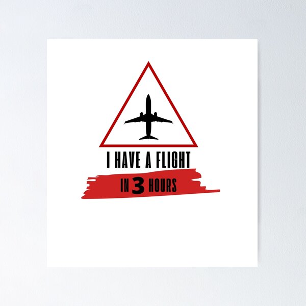 Item preview, I have a flight in 3 hours designed and sold by Diamaber.
