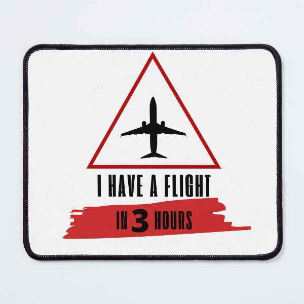 Item preview, I have a flight in 3 hours designed and sold by Diamaber.