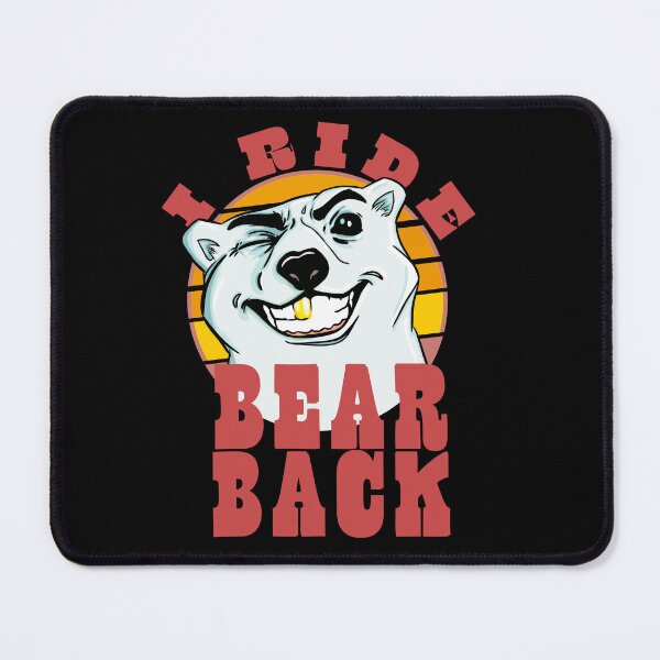 Item preview, I Ride Bear Back designed and sold by Martzart.