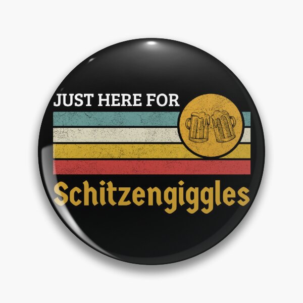 Item preview, Just Here for Schitzengiggles designed and sold by Pixelish.