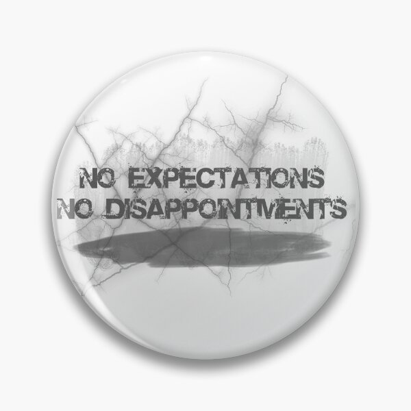 Item preview, No Expectations - No disappointments  designed and sold by CreativeDsgn1.