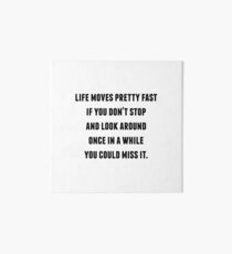 Ferris Bueller - Life Moves Pretty Fast Art Board