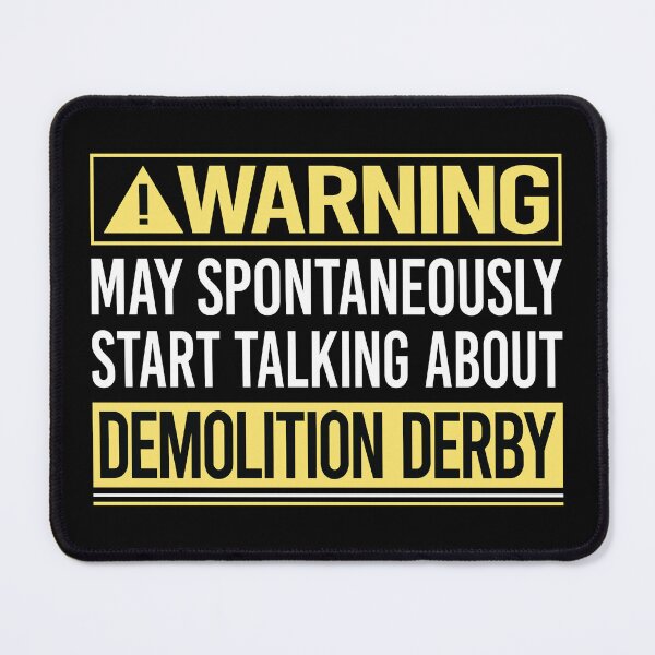 Item preview, Warning About Demolition Derby designed and sold by WrightTrouble.