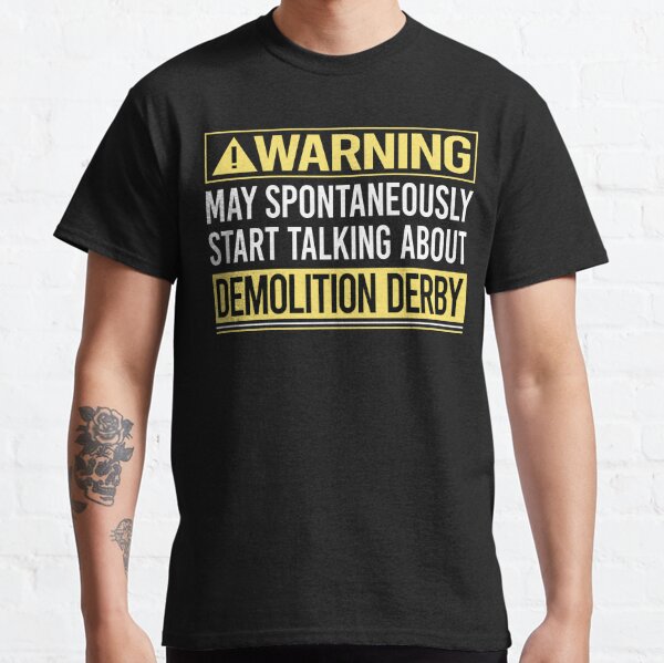 Demolition Derby T-Shirts for Sale | Redbubble