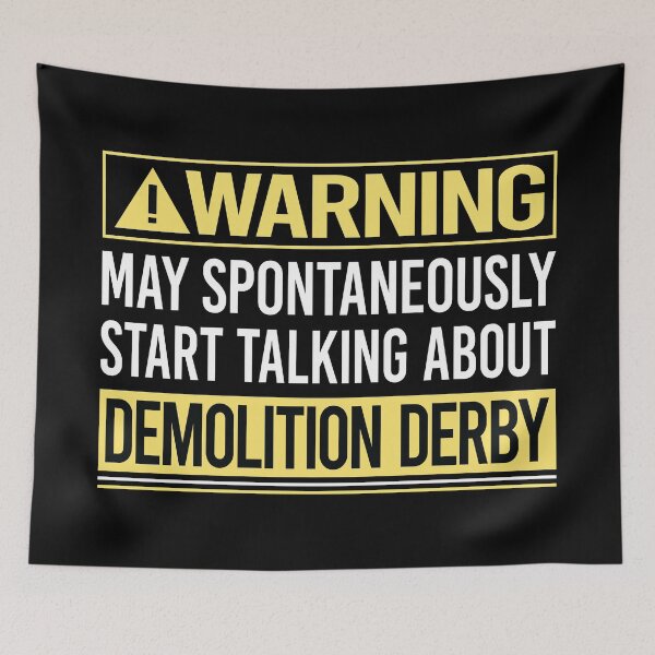 Item preview, Warning About Demolition Derby designed and sold by WrightTrouble.