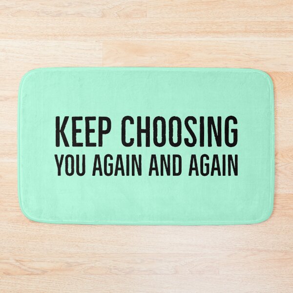 Item preview, Keep choosing you again and again designed and sold by RIXXI HEY CO..