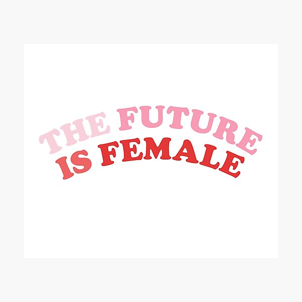The Future Is Female Photographic Print