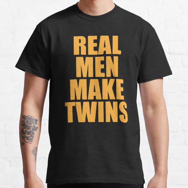 Real men store make twins shirt