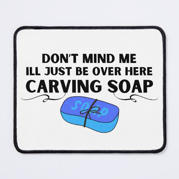 Item preview, Soap Carving Addict designed and sold by JStuartArt.