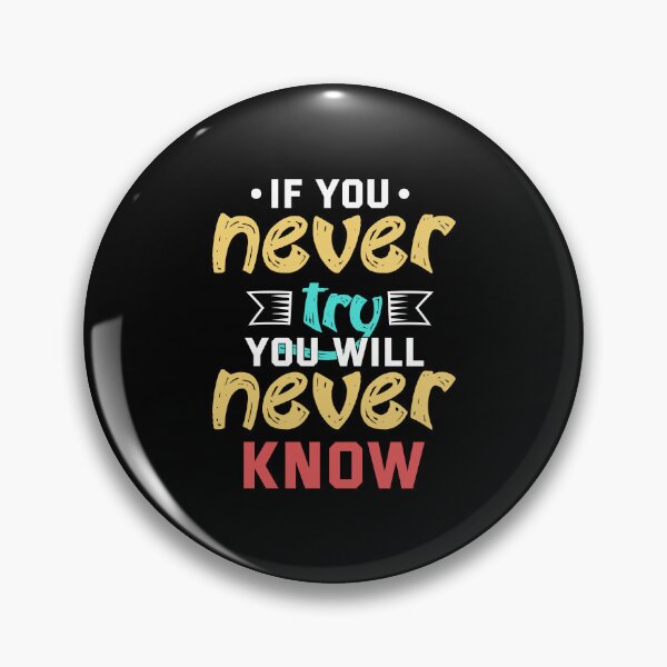Item preview, If You Never Try You Will Never Know designed and sold by PetShoper.