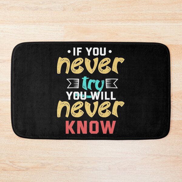 Item preview, If You Never Try You Will Never Know designed and sold by PetShoper.
