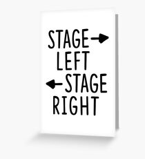 stage left stage right theatre shirt Greeting Card
