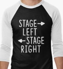 stage left stage right theatre shirt Men's Baseball ¾ T-Shirt