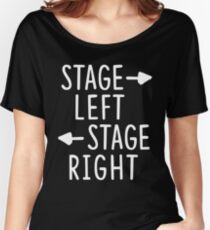 stage left stage right theatre shirt Women's Relaxed Fit T-Shirt
