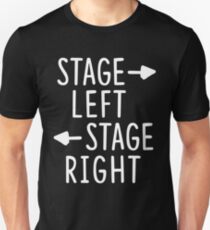 stage left stage right theatre shirt Unisex T-Shirt