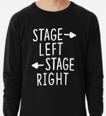stage left stage right theatre shirt Lightweight Sweatshirt