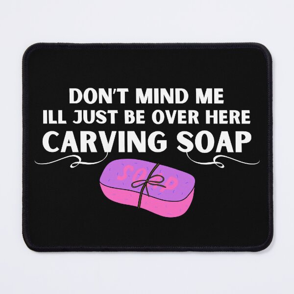 Item preview, Soap Carving Addict designed and sold by JStuartArt.