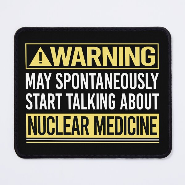 Item preview, Warning About Nuclear Medicine designed and sold by WrightTrouble.