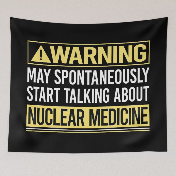 Item preview, Warning About Nuclear Medicine designed and sold by WrightTrouble.