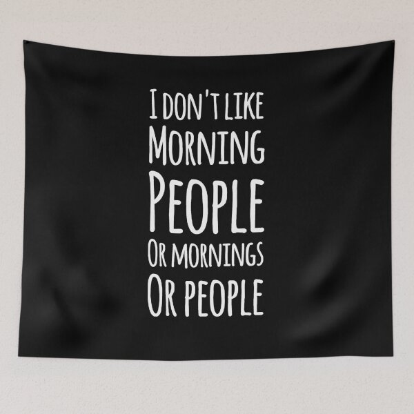 Item preview, I don't like morning people or mornings or people designed and sold by alexmichel91.