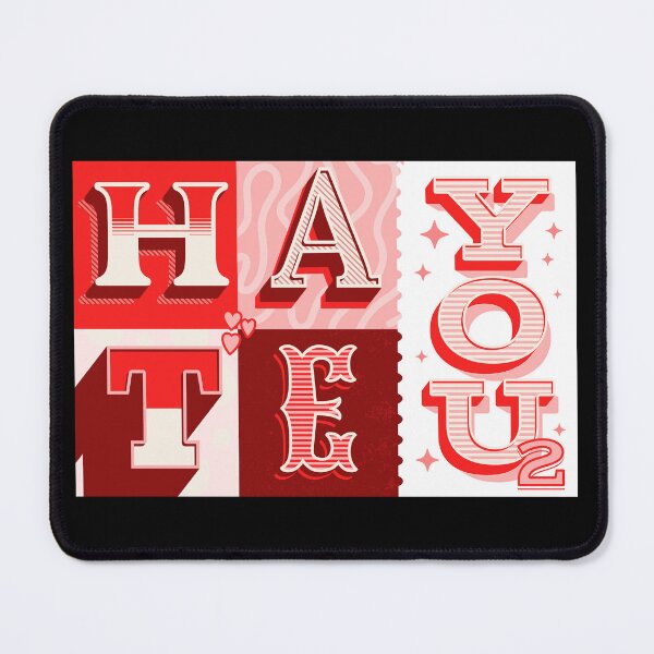 Item preview, Hate you 2 designed and sold by Mick-J-art.