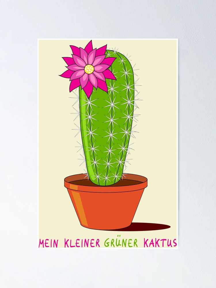 Poster for Sale mit "Mein kleiner grner Kaktus  mit Blte im Pink " von  un-artiges | Redbubble