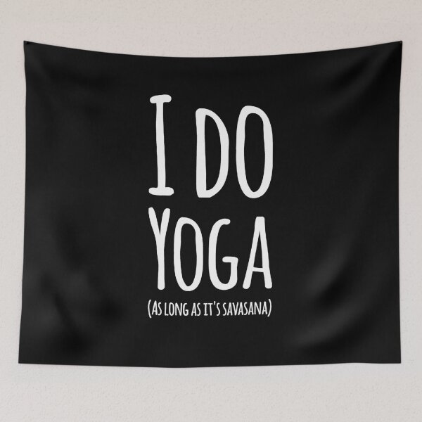 Item preview, I do Yoga as long as it's savasana designed and sold by alexmichel91.