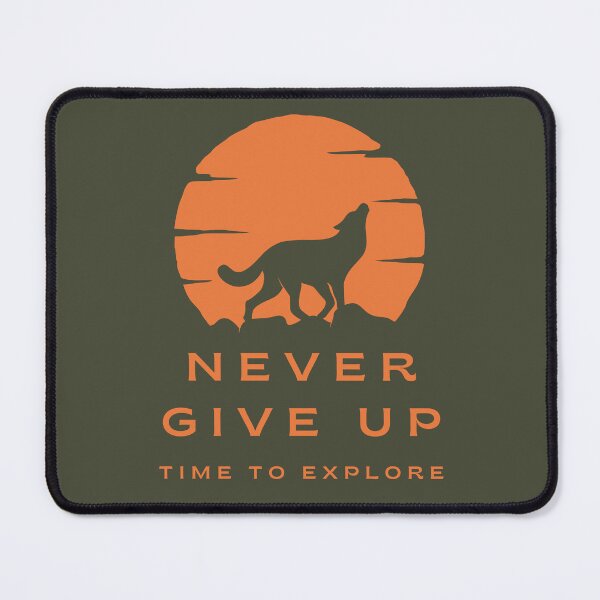 Item preview, Explore - Never Give Up designed and sold by LIENZO Graphics ⭐⭐⭐⭐.