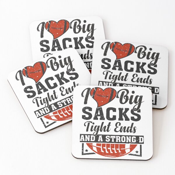Item preview, Funny Football I Love Big Sacks Tight Ends And A Strong D designed and sold by gachtousalah.
