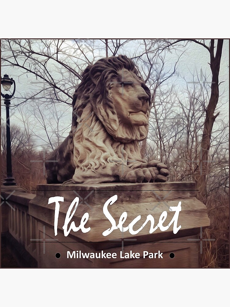 "The Secret! Milwaukee Lake Park Lion" Poster for Sale by SteffieLK