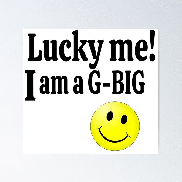 Item preview, LUCKY ME IAM A G-BIG designed and sold by leicha.