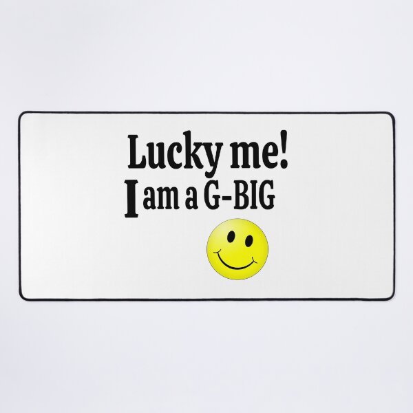 Item preview, LUCKY ME IAM A G-BIG designed and sold by leicha.