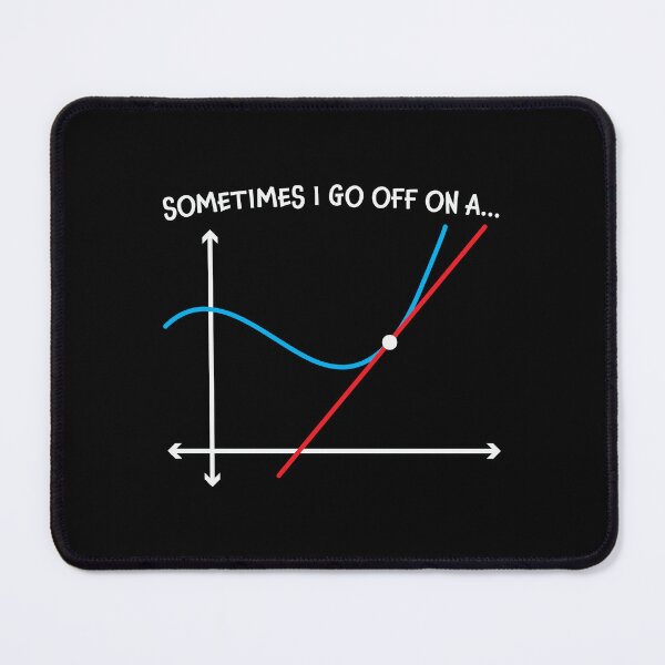 Item preview, sometimes I go off on a.. : A math teacher gift idea for mom, dad, son, daugther designed and sold by Best-Designers.