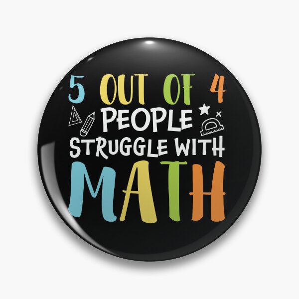 Item preview, 5 out of 4 People struggle with math : A math teacher gift idea for mom, dad, son, daugther designed and sold by Best-Designers.