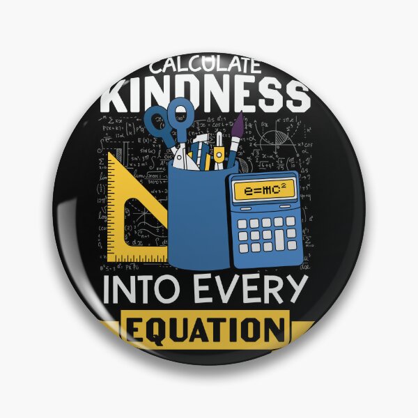 Item preview, calculate kindness into every equation : A math teacher gift idea for mom, dad, son, daugther designed and sold by Best-Designers.