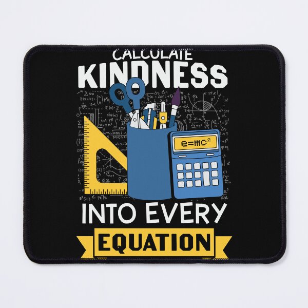 Item preview, calculate kindness into every equation : A math teacher gift idea for mom, dad, son, daugther designed and sold by Best-Designers.