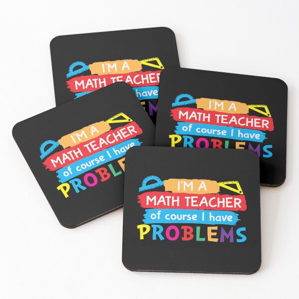 Item preview, I'm a math teacher of course i have problems : A math teacher gift idea for mom, dad, son, daugther designed and sold by Best-Designers.