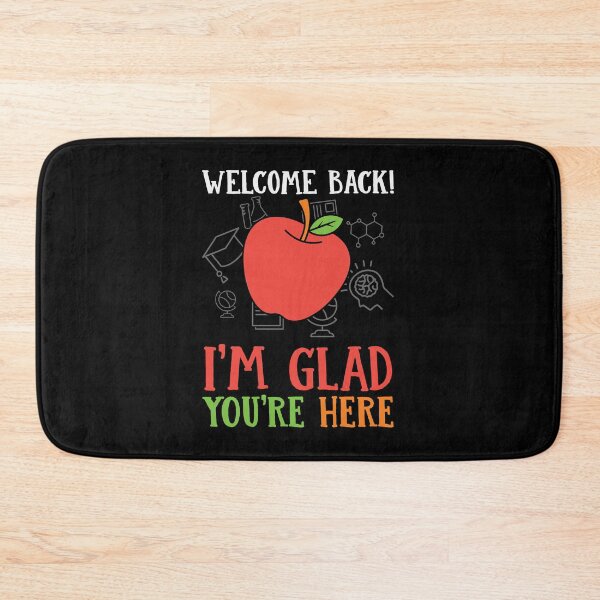 Item preview, Welcome back I'm glad you're here : A teacher gift idea for mom, dad, son, daugther designed and sold by Best-Designers.