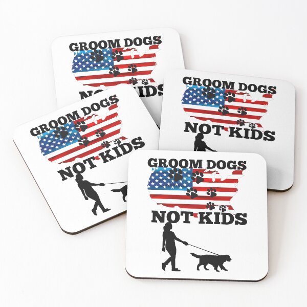 Item preview,  GROOM DOGS NOT KIDS designed and sold by Affyboss6.