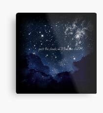 Past the clouds we'll find the stars Metal Print