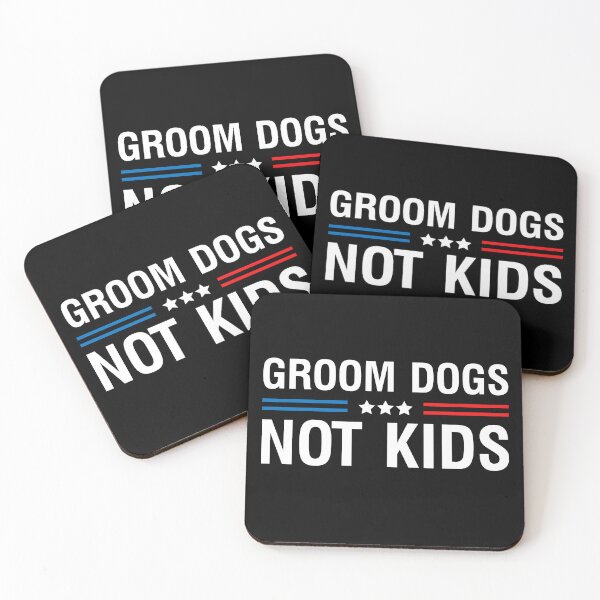 Item preview, Groom Dogs Not Kids designed and sold by saifuddin shifat.