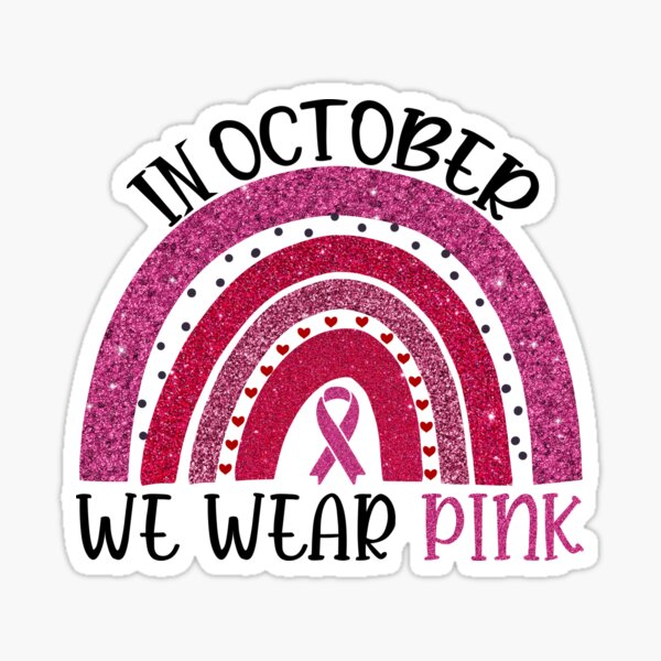 In October We Wear Pink Breast Cancer Awareness Sticker