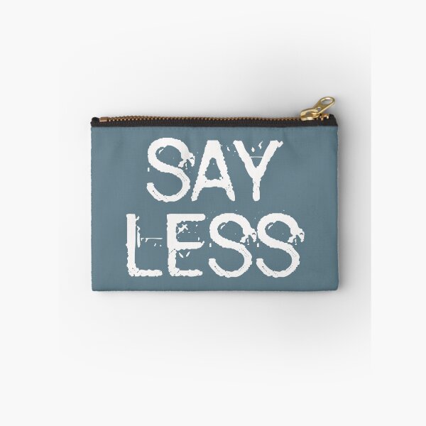 Item preview, Say Less (Motivational Quote) designed and sold by Numero14.