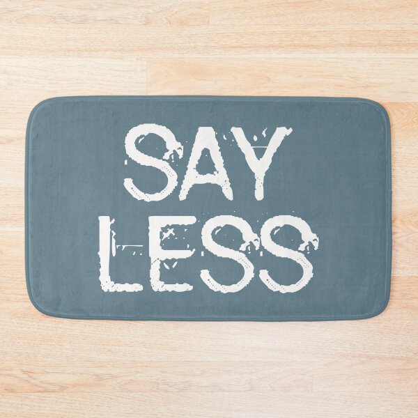 Item preview, Say Less (Motivational Quote) designed and sold by Numero14.
