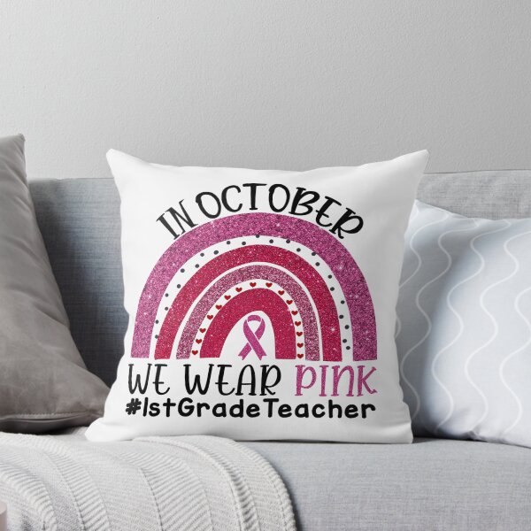 Item preview, Pink Rainbow Breast Cancer Awareness In October We Wear Pink #1stGradeTeacher designed and sold by xteamdesign.