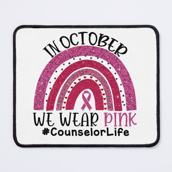 Item preview, Pink Rainbow Breast Cancer Awareness In October We Wear Pink #CounselorLife designed and sold by xteamdesign.