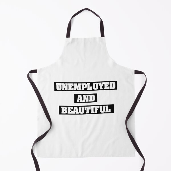 Item preview, Unemployed and Beautiful | Black with White designed and sold by VimuDS.